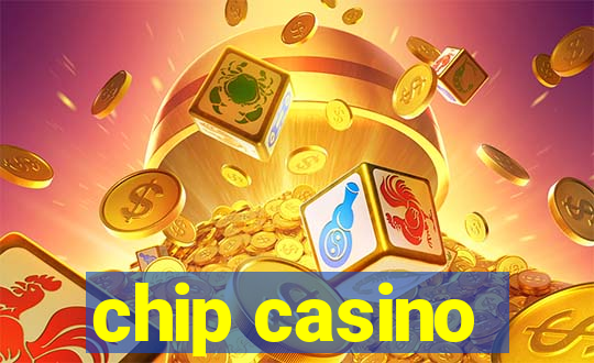 chip casino